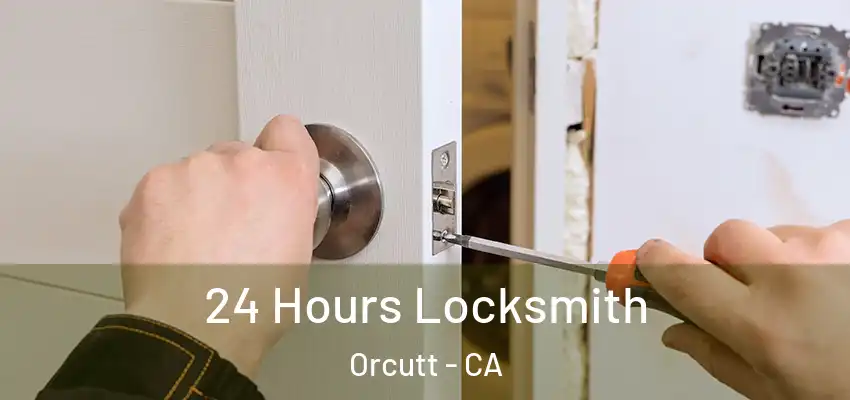  24 Hours Locksmith Orcutt - CA
