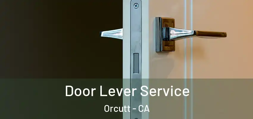  Door Lever Service Orcutt - CA