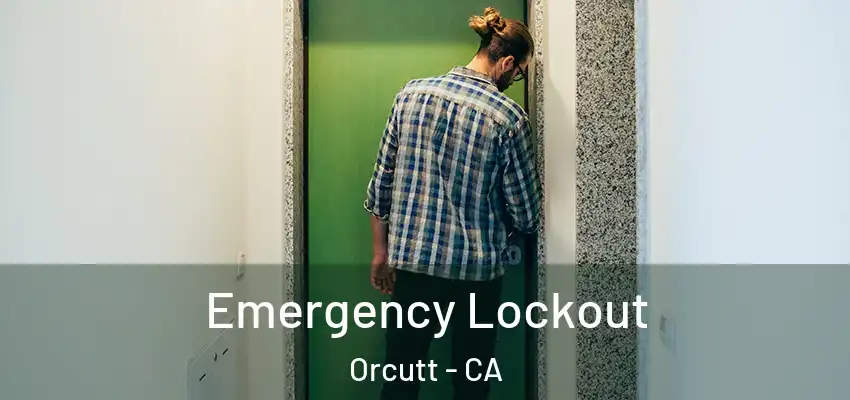 Emergency Lockout Orcutt - CA