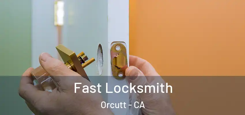  Fast Locksmith Orcutt - CA