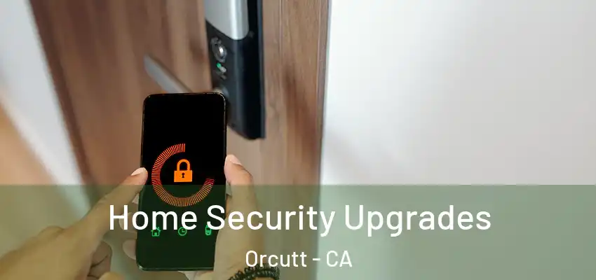  Home Security Upgrades Orcutt - CA