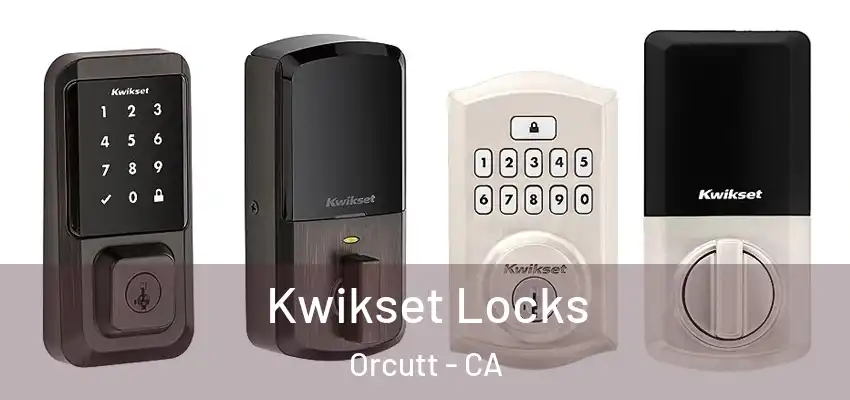  Kwikset Locks Orcutt - CA