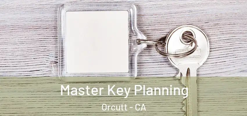 Master Key Planning Orcutt - CA