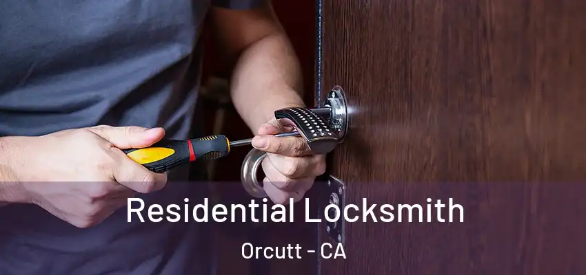 Residential Locksmith Orcutt - CA