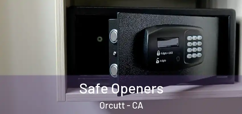  Safe Openers Orcutt - CA