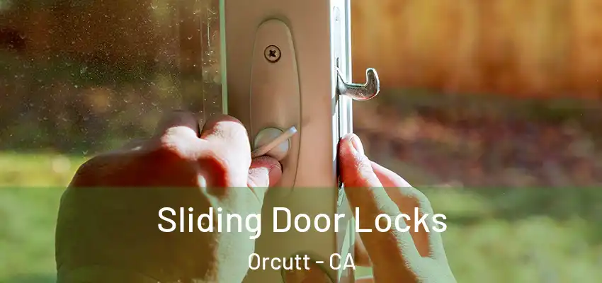 Sliding Door Locks Orcutt - CA