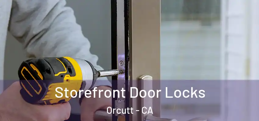 Storefront Door Locks Orcutt - CA