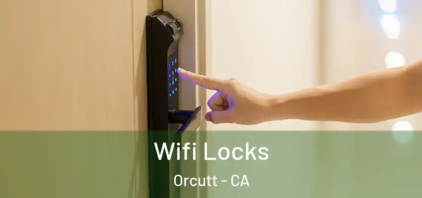 Wifi Locks Orcutt - CA